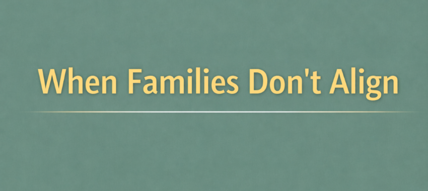 When Families Don’t Align - header image